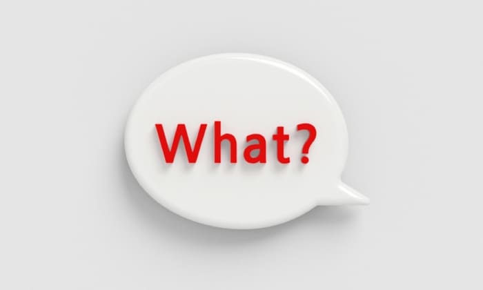 赤い文字で「What?」と書かれた白い吹き出し